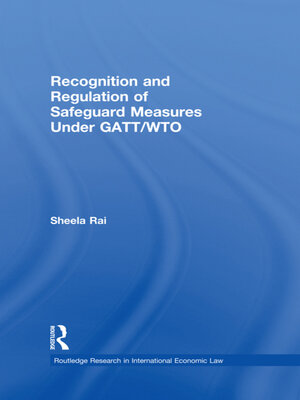 cover image of Recognition and Regulation of Safeguard Measures Under GATT/WTO